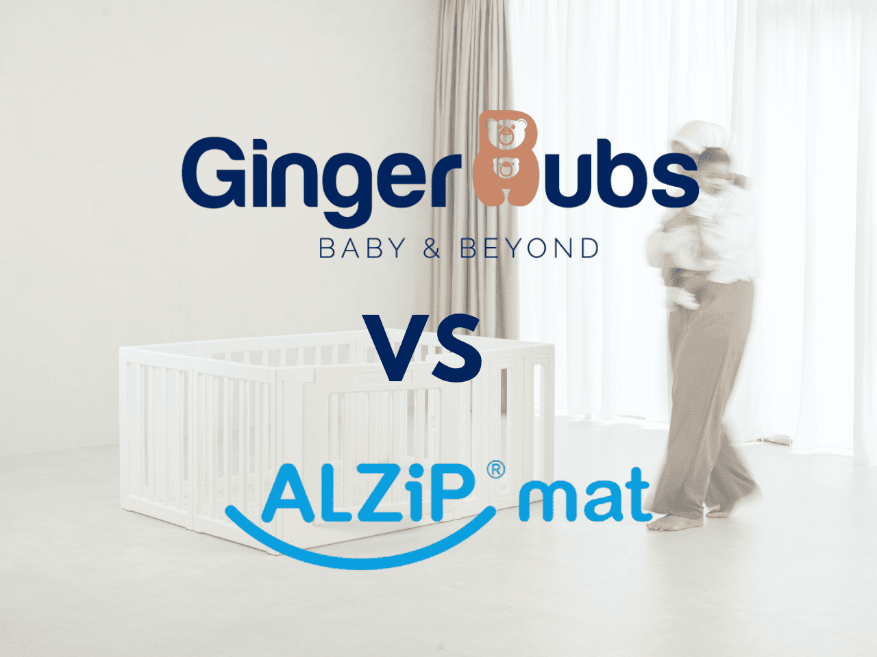 Best Baby Playpen Malaysia : GingerBubs Playpen vs. ALZiP 8 Detailed Comparisons!